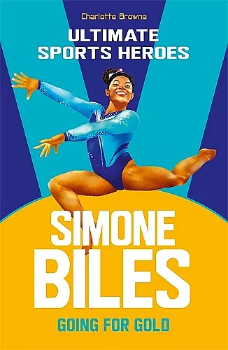 Simone Biles (Ultimate Sports Heroes) cover