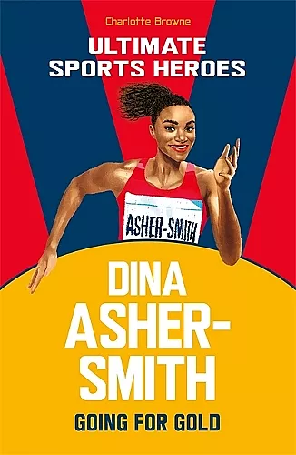 Dina Asher-Smith (Ultimate Sports Heroes) cover