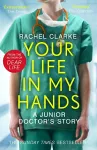 Your Life In My Hands - a Junior Doctor's Story cover
