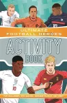 Ultimate Football Heroes Activity Book (Ultimate Football Heroes - the No. 1 football series) cover