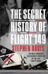 The Secret History of Flight 149 cover