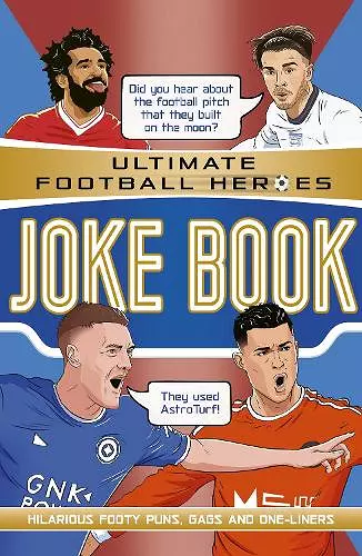 The Ultimate Football Heroes Joke Book (The No.1 football series) cover