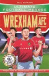 Wrexham AFC (Ultimate Football Heroes - The No.1 football series) cover