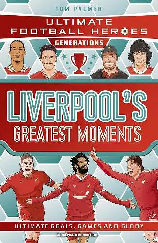 Ultimate Football Heroes Generations: Liverpool's Greatest Moments cover