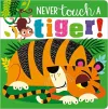 Never Touch A Tiger! cover