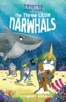 Twisted Fairy Tales: The Three Little Narwhals cover