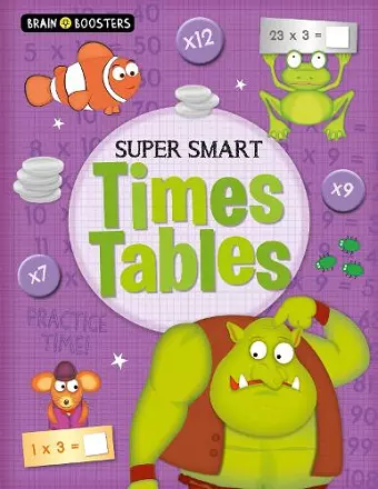 Brain Boosters: Super-Smart Times Tables cover