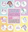 Draw Unicorns with Simple Shapes cover