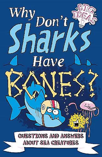 Why Don't Sharks Have Bones? cover