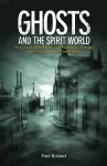 Ghosts and the Spirit World cover