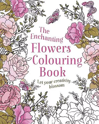The Enchanting Flowers Colouring Book cover