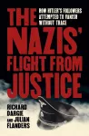 The Nazis' Flight from Justice cover