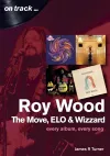Roy Wood: The Move, ELO and Wizzard - On Track ... cover
