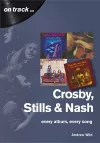 Crosby, Stills and Nash: Every Album, Every Song cover