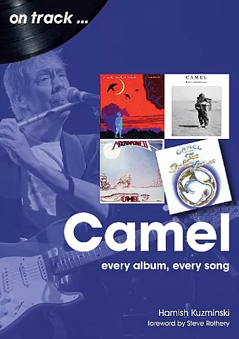 Camel: Every Album, Every Song (On Track) cover
