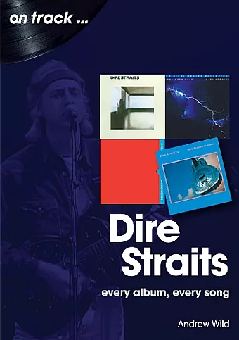 Dire Straits Every Album, Every Song (On Track ) cover