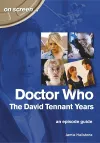 Doctor Who - The David Tennant Years. An Episode Guide (On Screen) cover