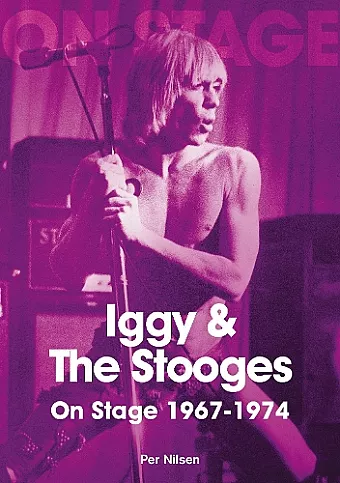 Iggy and The Stooges On Stage 1967 to 1974 cover
