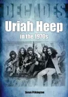 Uriah Heep In The 1970s cover
