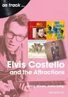 Elvis Costello And The Attractions: Every Album, Every Song cover