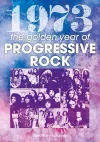 1973: The Golden Year of Progressive Rock cover