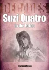 Suzi Quatro in the 1970s (Decades) cover
