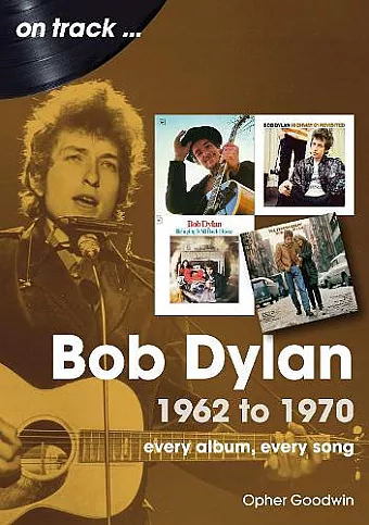 Bob Dylan 1962 to 1970 On Track cover