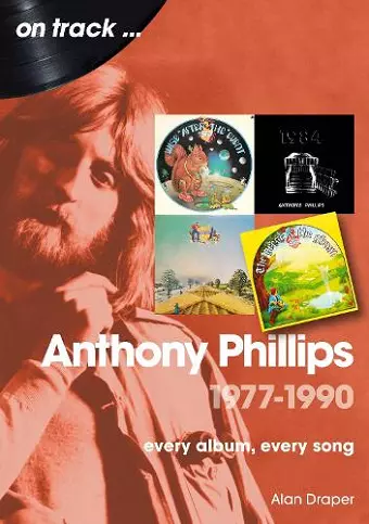 Anthony Phillips 1977 to 1990 On Track cover