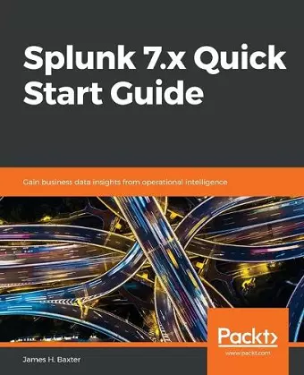 Splunk 7.x Quick Start Guide cover