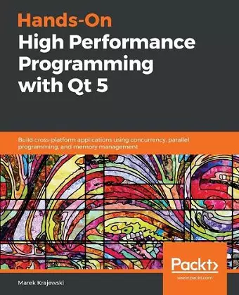 Hands-On High Performance Programming with Qt 5 cover