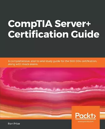 CompTIA Server+ Certification Guide cover