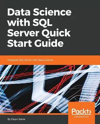 Data Science with SQL Server Quick Start Guide cover