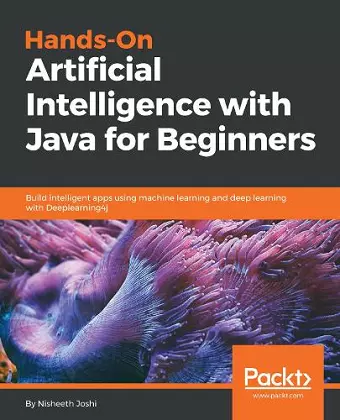 Hands-On Artificial Intelligence with Java for Beginners cover