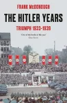 The Hitler Years ~ Triumph 1933 - 1939 cover