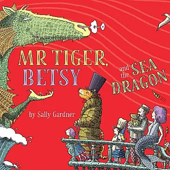 Mr Tiger, Betsy and the Sea Dragon cover