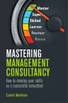 Mastering Management Consultancy cover