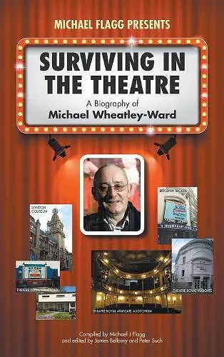 Surviving in the Theatre: A Biography of Michael Wheatley-Ward cover