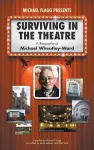 Surviving in the Theatre: A Biography of Michael Wheatley-Ward cover