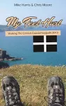 My Feet Hurt: Walking the Cornish Coastal Footpath 2013 cover
