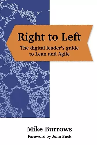 Right to Left: The digital leader's guide to Lean and Agile cover