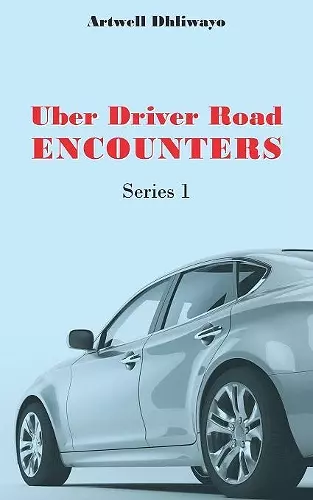 Uber Driver Road Encounters: Series 1 cover