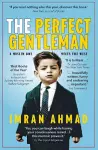 The Perfect Gentleman: a Muslim boy meets the West cover