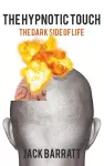 The Hypnotic Touch: The Dark Side of Life cover