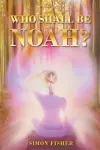 Who Shall Be Noah? cover