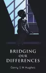 Bridging Our Differences cover