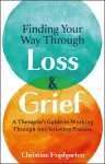 Finding Your Way Through Loss and Grief cover