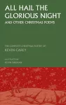 All Hail the Glorious Night (and other Christmas poems) cover