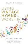 Using Vintage Hymns in Worship cover