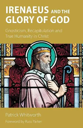 Irenaeus and the Glory of God cover