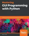 Mastering GUI Programming with Python cover